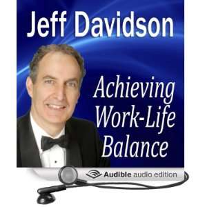  Achieving Work Life Balance (Audible Audio Edition) Jeff 