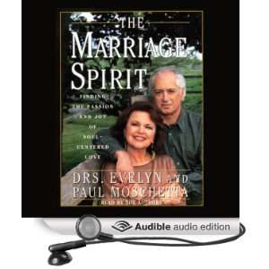 The Marriage Spirit Finding the Passion and Joy of Soul Centered Love 