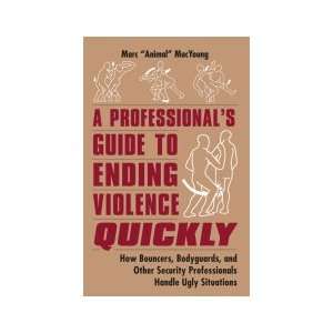  Ending Violence Quickly Book by Marc MacYoung Everything 