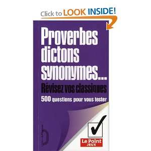  Proverbes, dictons, synonymes (French Edition 