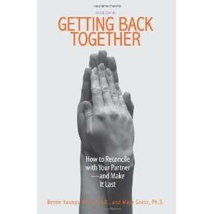  Getting Back Together How To Reconcile With Your Partner 
