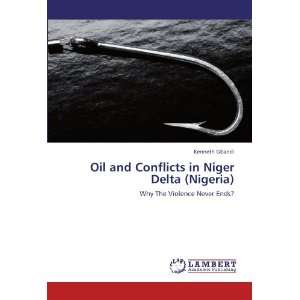  Oil and Conflicts in Niger Delta (Nigeria) Why The 