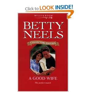  A Good Wife (Betty Neels Collectors Editions 