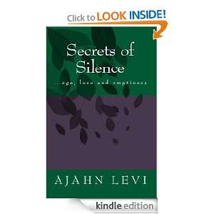 Secrets of Silence ego, love and emptiness Ajahn Levi  