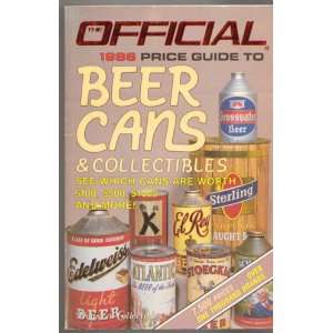 Beer Cans and Collectibles Official Price Guide, Over 1,500 All New 
