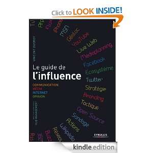 Le guide de linfluence (ED ORGANISATION) (French Edition) Vincent 