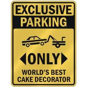   PARKING  ONLY WORLDS BEST CAKE DECORATOR  PARKING SIGN OCCUPATIONS