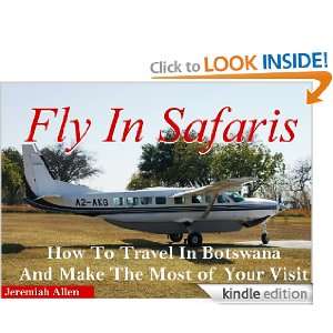 Fly In Safaris How To Travel Botswana And Make The Most Of Your Visit 