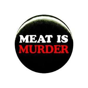  1 Vegetarian Meat Is Murder Button/Pin 