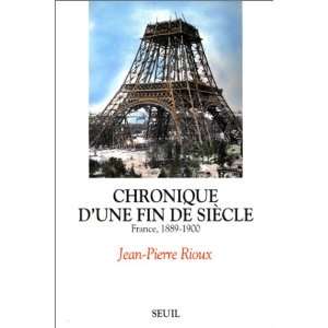  Chronique dune fin de siecle France, 1889 1900 (French 