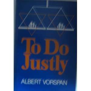  To Do Justly A Junior Casebook for Social Action Albert 