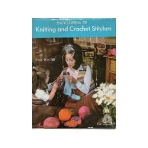    Encyclopedia of Knitting and Crochet Stitches Fran Westfall Books