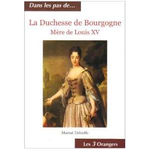  la duchesse de Bourgogne ; lère de Louis XV 