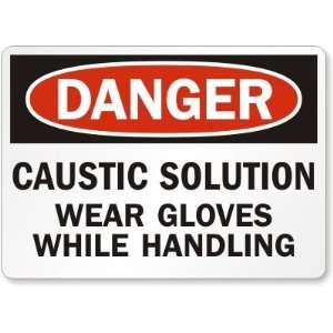  Danger Caustic Solution Wear Gloves While Handling 