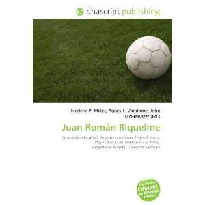  Juan Román Riquelme (9786132714626) Books