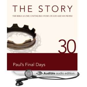  The Story, NIV Chapter 30   Pauls Final Days (Dramatized 