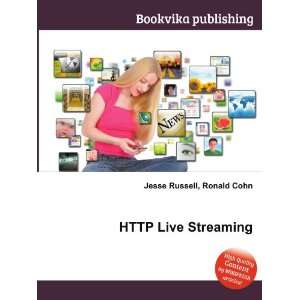  HTTP Live Streaming Ronald Cohn Jesse Russell Books