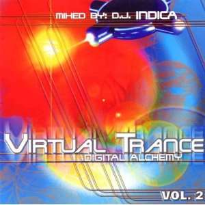  Virtual Trance 2   Digital Alchemy Mixed by DJ Indica 