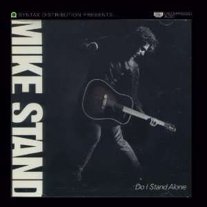  Do I Stand Alone Mike Stand Music