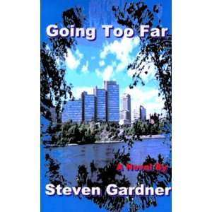  Going Too Far (9781928781400) Steven Gardner Books