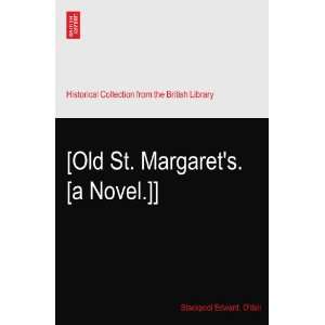  [Old St. Margarets. [a Novel.]] Stackpool Edward. Odell 