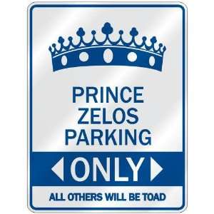   PRINCE ZELOS PARKING ONLY  PARKING SIGN NAME