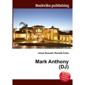  Mark Anthony (DJ) Ronald Cohn Jesse Russell Books