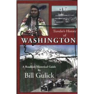 Travelers History of Washington A Roadside Historical Guide by Bill 