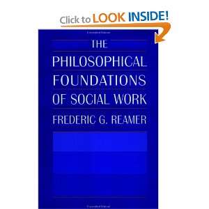  The Philosophical Foundations of Social Work [Paperback 