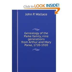  Genealogy of the Parke family, nine generations from 