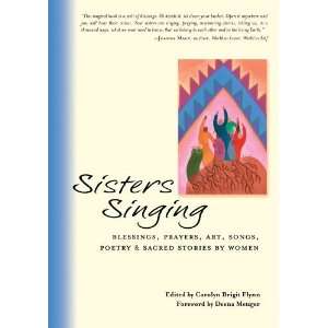  Sisters Singing Blessings, Prayers, Art, Songs, Poetry 