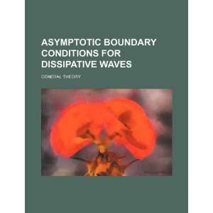  Asymptotic boundary conditions for dissipative waves 