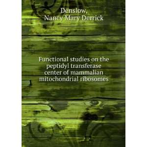   mammalian mitochondrial ribosomes Nancy Mary Derrick Denslow Books