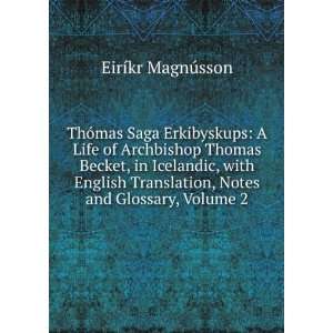   Icelandic, with English Translation, Notes and Glossary, Volume 2