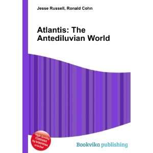  Atlantis The Antediluvian World Ronald Cohn Jesse 