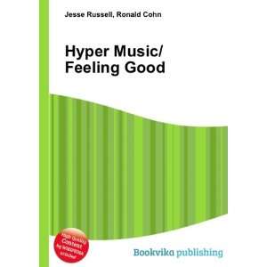  Hyper Music/Feeling Good Ronald Cohn Jesse Russell Books