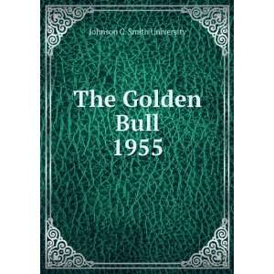  The Golden Bull. 1955 Johnson C. Smith University Books