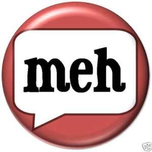    MEH Pinback Button 1.25 Pin / Badge Internet Geek 