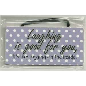  Purple Polka Dot Sign Saying, Laughing Is Good for You, Its Like 