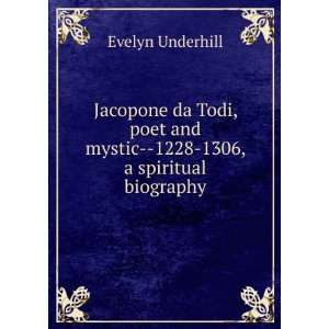  Jacopone Da Todi, Poet and Mystic  1228 1306 A Spiritual 