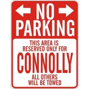   PARKING  RESERVED ONLY FOR CONNOLLY  PARKING SIGN