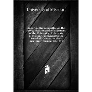   Missouri, presented to the Board of curators, at their meeting