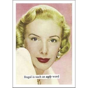  Anne Taintor Frugal Is Such An Ugly Word Blank Card Arts 