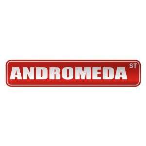   ANDROMEDA ST  STREET SIGN NAME