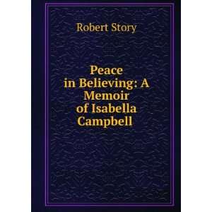   in Believing A Memoir of Isabella Campbell . Robert Story Books