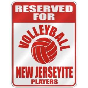  RESERVED FOR  V OLLEYBALL NEW JERSEYITE PLAYERS  PARKING 