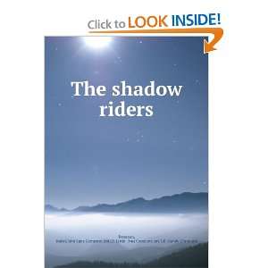 shadow riders Isabel. John Lane Company. ; J.J. Little & Ives Company 