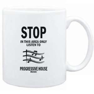 Mug White  STOP   In this area only listen to Progressive House music 