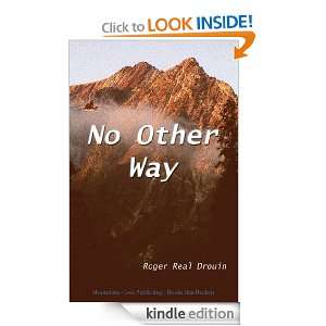 No Other Way Roger Real Drouin  Kindle Store