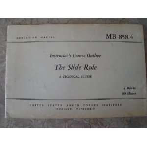  Instructors Course Outline, The Slide Rule   United 